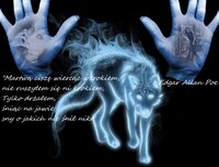 "Martwą ciszę wiercąc wzrokiem, nie ruszyłem się ni krokiem, Tylko drżałem, śniąc na jawie sny o jakich nie śnił nikt" Edgar Allan Poe