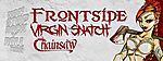 Frontside / Virgin Snatch / Chainsaw