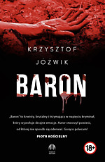 Baron, Krzysztof Jóźwik, Wydawnictwo Initium, kryminał, thriller