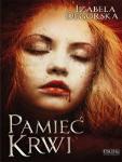 Izabela Degórska – Pamięć Krwi