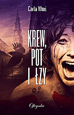 Carla Mori - Krew, pot i łzy