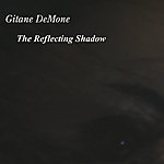 Gitane DeMone - The Reflecting Shadow