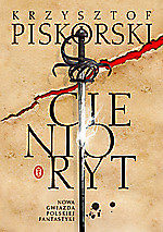 Wygraj książkę Krzysztofa Piskorskiego "Cienioryt"