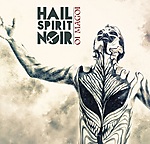 Hail Spirit Noir - Oi Magoi