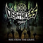 Deathless Legacy - Rise From The  Grave