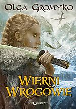 Olga Gromyko - Wierni wrogowie
