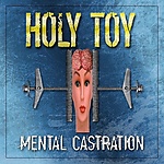 Holy Toy - Mental Castration