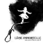 L'Ame Immortelle - Drahtseilakt