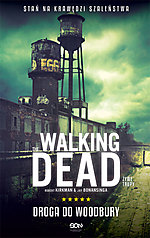 Robert Kirkman, Jay Bonansinga - The Walking Dead. Droga do Woodbury