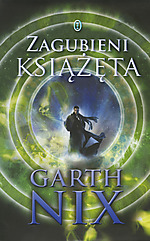 Wygraj książkę Gartha Nixa - Zagubieni książęta