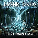 Leśnie Licho - Pieśni Starego Lasu