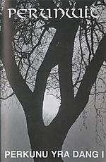 Perunwit - Perkunu Yra Dang I