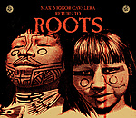Max & Igor Cavalera - Return To Roots / HeadUp 