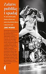 Wygraj książkę Jamesa McBride - Załatw publikę i spadaj