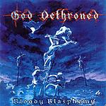 God Dethroned - Bloody Blasphemy