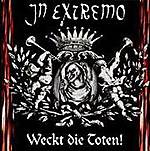 In Extremo - Weck Die Toten