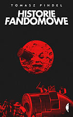 Tomasz Pindel - Historie Fandomowe