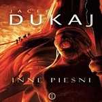 Jacek Dukaj - Inne Pieśni