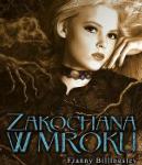 Franny Billingsley - Zakochana w mroku