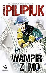 Powstaje film: Wampir z MO na motywach książki Andrzeja Pilipiuka
