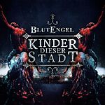 Blutengel - Kinder dieser Stadt
