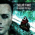 Solar Fake - Reasons to kill