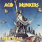 Acid Drinkers - Streap-Tease