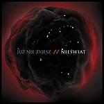 Już Nie Żyjesz - Nieświat