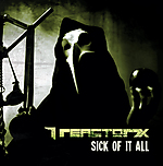 REACTOR7X - Sick of it all