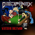 Discipline X - Wasted In Hollywood