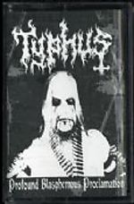 Typhus - Profound Blasphemous Proclamation