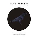Das Moon - Weekend In Paradise