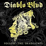 Diablo Blvd - Follow The Deadlights
