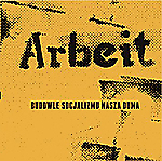 Arbeit - Budowle Socjalizmu Nasza Duma