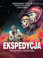 Alfred Górny, Arnold Mostowicz, Bogusław Polch - Ekspedycja. Bogowie z kosmosu