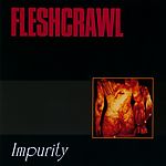 Fleshcrawl - Impurity