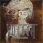 Vibrant - The Hell Is Around Me