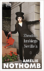 Wygraj książkę Amelie Nothomb - Zbrodnia hrabiego Neville'a