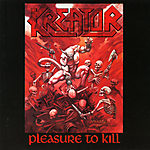 Kreator - Pleasure To Kill
