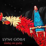 Wygraj płytę zespołu Łysa Góra - Siadaj, nie gadaj