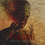 Fiasko - Głupcy Umierają