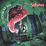 Destruction - Cracked Brain