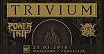 Trivium, Power Trip, Venom Prison - Progresja, Warszawa (25.03.2018)
