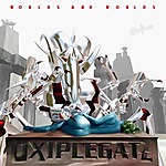 Oxiplegatz - Worlds And Worlds