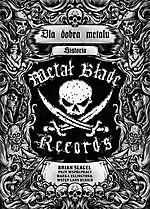 Brian Slagel - Dla dobra metalu. Historia Metal Blade Records