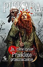 Jacek Piekara - Ja, inkwizytor. Przeklęte przeznaczenie 