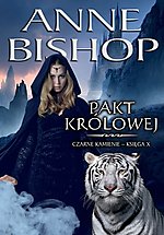 Anne Bishop - Pakt Królowej. Czarne Kamienie. Księga 10